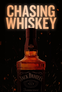 Chasing Whiskey - Poster / Capa / Cartaz - Oficial 1