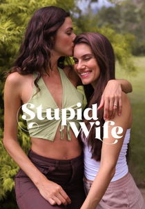 Stupid Wife (3ª temporada) (Stupid Wife (3ª temporada))