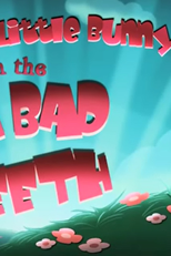 The Good Little Bunny with the Big Bad Teeth (The Good Little Bunny with the Big Bad Teeth)