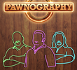 Pawnography