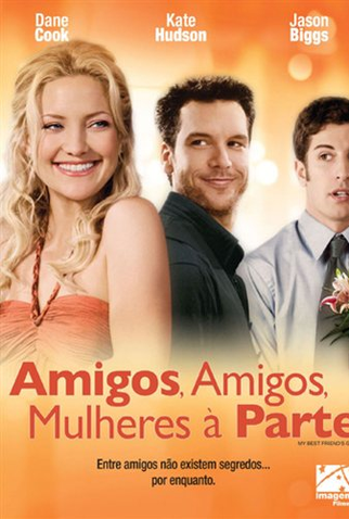 Poster 3 de Filme Amigos, Amigos, Mulheres à Parte (2008)