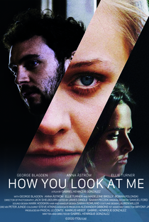How You Look at Me - Poster / Capa / Cartaz - Oficial 1