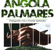 Angola Palmares -  Dialogando com o Grande Quilombo