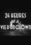 24 Horas na Vida de um Palhaço (Vingt-quatre heures de la vie d'un clown)