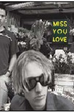 Silverchair: Miss You Love (Silverchair: Miss You Love)