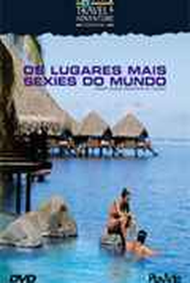 Os Lugares Mais Sexies do Mundo - Poster / Capa / Cartaz - Oficial 1