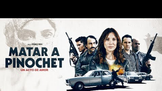 Trailer: Tráiler Oficial MATAR A PINOCHET