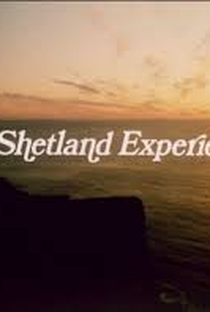 The Shetland Experience - Poster / Capa / Cartaz - Oficial 2
