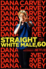 Dana Carvey: Straight White Male, 60 (Dana Carvey: Straight White Male, 60)