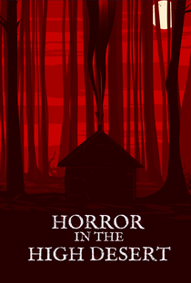 Horror in the High Desert - Poster / Capa / Cartaz - Oficial 1