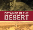 Detained in the Desert