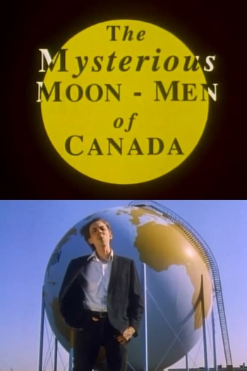 Poster de Curta The Mysterious Moon Men of Canada (1988)