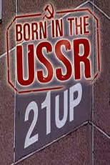 Born in the USSR: 21 Up (Born in the USSR: 21 Up)