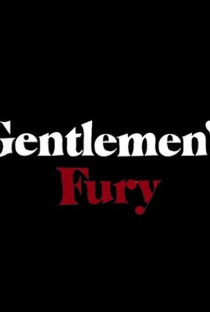 Gentlemen's Fury - Poster / Capa / Cartaz - Oficial 1