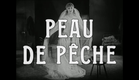 Peau de Peche (Directed by Marie Epstein; Music & sound by Hexafoils)
