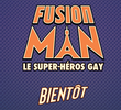 The Incredible Adventures of Fusion Man