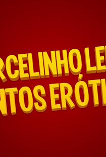 Marcelinho Lendo Contos Eróticos - Poster / Capa / Cartaz - Oficial 1