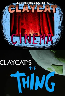 Claycat's the Thing - Poster / Capa / Cartaz - Oficial 1