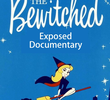 Bewitched Exposed - Documentary