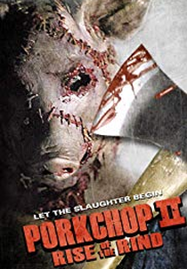 Porkchop 2 (Porkchop II: Rise of the Rind)