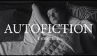 AUTOFICTION: A Short Film