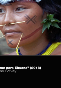 Um Filme para Ehuana (Um Filme para Ehuana)