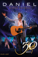 Daniel 30 anos - O Musical (Daniel 30 anos - O Musical)