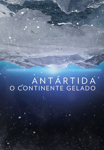 Antarctica: O Continente Gelado (Continent 7: Antarctica)