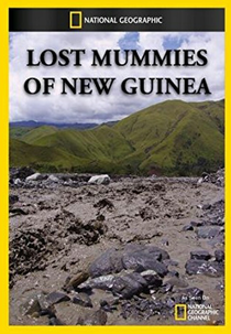 As Múmias da Nova Guiné (Lost Mummies of New Guinea)