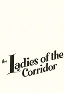 Ladies of the Corridor (Ladies of the Corridor)