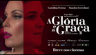 A Glória e A Graça l Trailer Oficial
