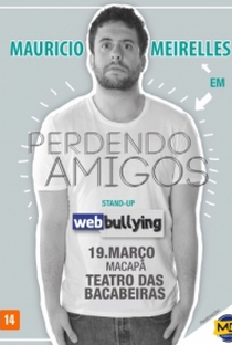 Mauricio Meirelles em Perdendo Amigos - Poster / Capa / Cartaz - Oficial 1