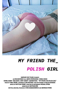 My Friend the Polish Girl - Poster / Capa / Cartaz - Oficial 1