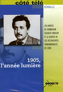 1905, o Ano Luz (1905, l'Année Lumière)