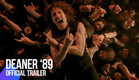 Deaner ’89 | Official Trailer