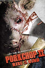 Porkchop 2 (Porkchop II: Rise of the Rind)