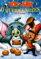 Tom e Jerry em O Quebra Nozes -  O Filme (Tom and Jerry: A Nutcracker Tale)