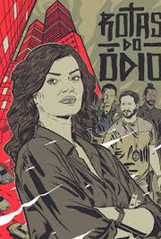 Poster 1 de Série Rotas do Ódio (3ª Temporada) (2019)