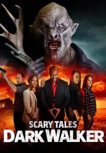 Scary Tales: Dark Walker (Scary Tales: Dark Walker)