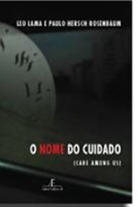 O nome do cuidado (O nome do cuidado)