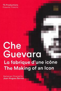 Che Guevara:A Formação De Um Ícone - Poster / Capa / Cartaz - Oficial 2