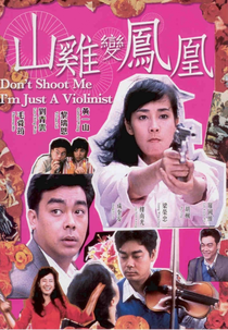 Don't Shoot Me, I'm Just a Violinist! (Saan gai bin fung wong)