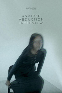 Unaired Abduction Interview - Poster / Capa / Cartaz - Oficial 2
