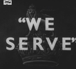 We Serve