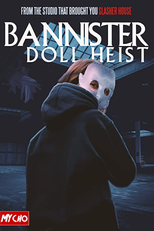 Bannister Doll Heist (Bannister Doll Heist)