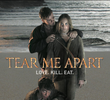 Tear Me Apart