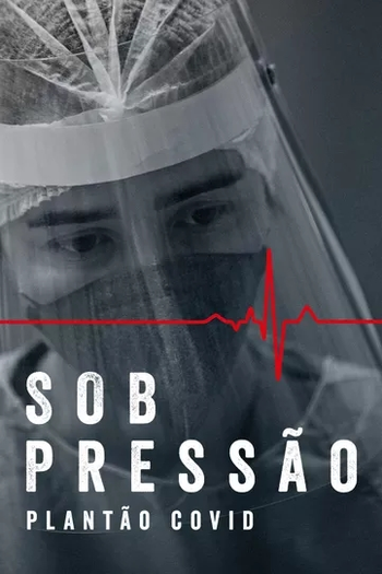  de Série Sob Pressão: Plantão Covid (2020)