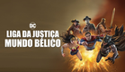 Liga da Justiça: Mundo Bélico - Trailer Dublado