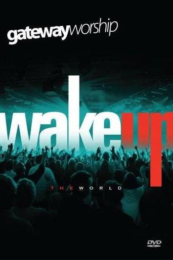 Poster de TV Wake Up The World (2008)