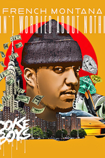 French Montana: Ain't Worried About Nothin' (French Montana: Ain't Worried About Nothin')